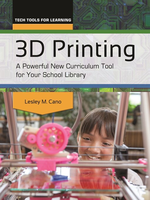 Title details for 3D Printing by Lesley M. Cano - Available